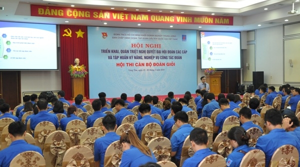 Đoàn TN Tập đoàn Dầu khí Việt Nam: Triển khai, quán triệt nghị quyết đại hội đoàn các cấp
