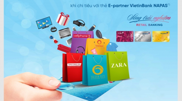 Vui chi tiêu - Hoàn tiền triệu với thẻ E-Partner VietinBank NAPAS