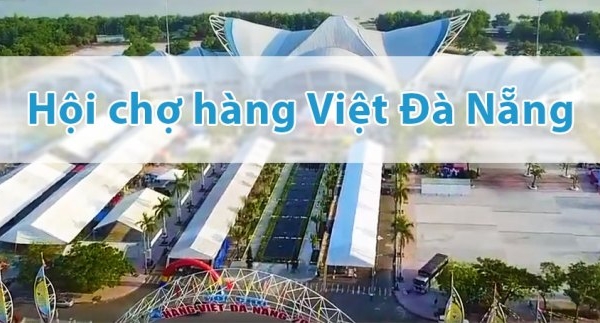 Hội chợ hàng Việt – Đà Nẵng 2019: Thu hút gần 200 doanh nghiệp trên nước cả