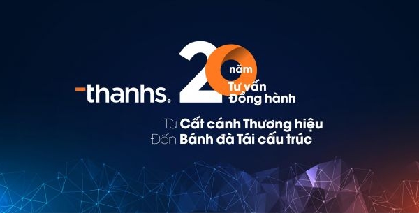 Thanhs – Hành trình 20 năm toàn tâm đồng hành cùng doanh nghiệp Việt