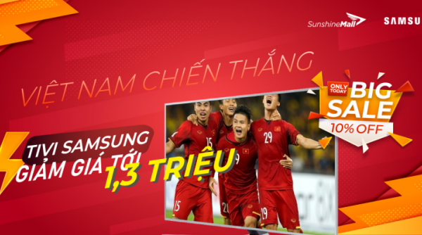 Đồng hành cùng đội tuyển Việt Nam tại vòng loại World Cup 2022, Sunshine Mall giảm giá cực sốc tivi Samsung