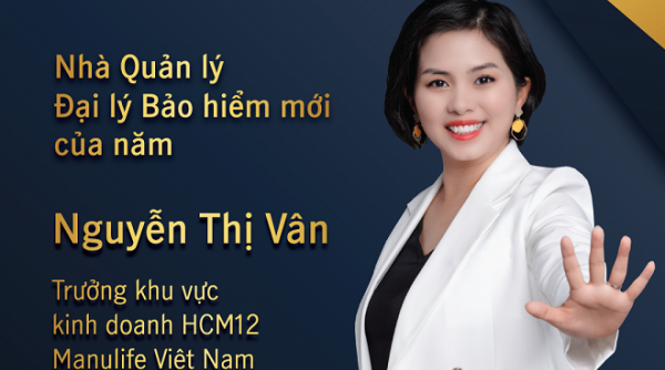 Đại lý Manulife Việt Nam được vinh danh 'Nhà quản lý đại lý bảo hiểm mới của năm'