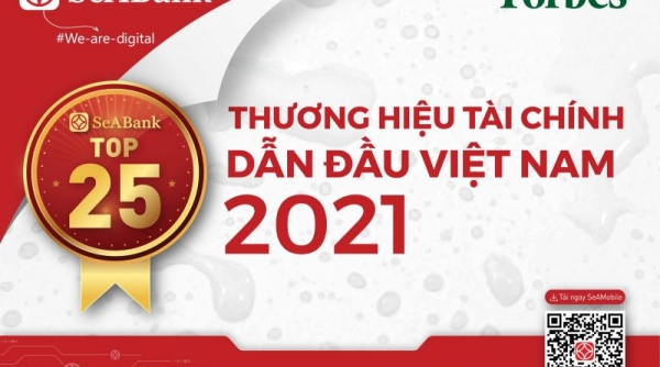 SeABank trong Top 25 Thương hiệu tài chính dẫn đầu và Top 10 Thương hiệu mạnh Việt Nam