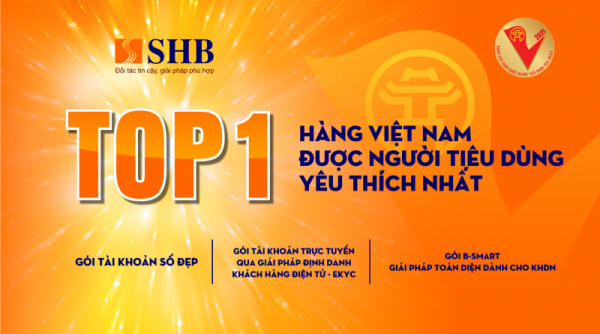 SHB: 3 sản phẩm được vinh danh “Top 1 Hàng Việt Nam yêu thích nhất 2021”