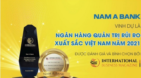 Nam A Bank nhận giải thưởng quốc tế về Ngân hàng quản trị rủi ro xuất sắc Việt Nam năm 2021