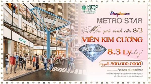 Quà 8.3 vĩnh cửu, Metro Star tặng viên kim cương  8.3 ly 1,5 tỷ cho phái đẹp mua Shophouse