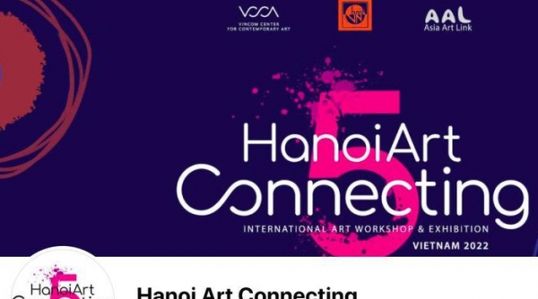 Ha Noi Art Connecting lần thứ năm, sự trở lại nhiều cảm xúc cho người yêu nghệ thuật Việt Nam