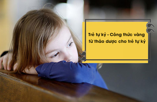 Vương Não Khang - Công thức vàng từ thảo dược cho trẻ tự kỷ