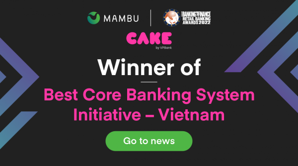 Ngân hàng số Cake Việt Nam giành Giải thưởng Tài chính & Ngân hàng Châu Á cho Sáng kiến ​​Hệ thống Ngân hàng lõi Tốt nhất