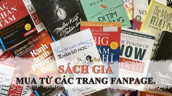 Vấn nạn sách giả - thui chột khả năng sáng tạo của tác giả và bào mòn văn hóa đọc của người Việt