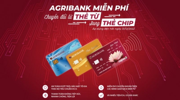 Agribank tiếp tục miễn phí chuyển đổi thẻ chip cho khách hàng