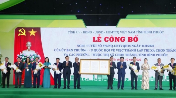 Bình Phước: Chủ tịch Quốc hội dự lễ công bố thành lập thị xã Chơn Thành
