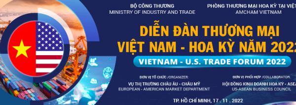 Sắp diễn ra Diễn đàn Thương mại Việt Nam – Hoa Kỳ 2022