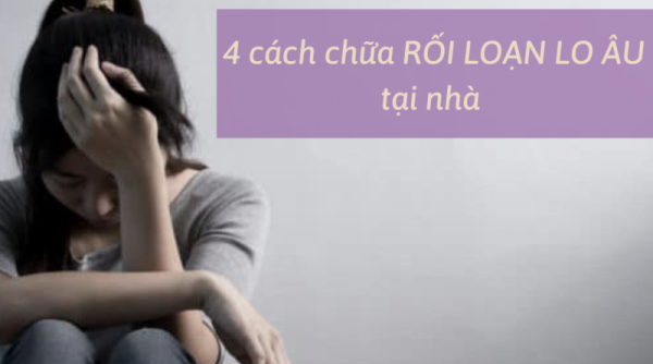 4 cách chữa rối loạn lo âu tại nhà & giải pháp từ Kim Thần Khang