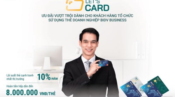 Let’s Card – bùng nổ ưu đãi từ thẻ doanh nghiệp BIDV