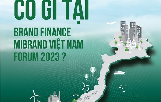 Có gì tại Brand Finance - Mibrand Việt Nam forum 2023?