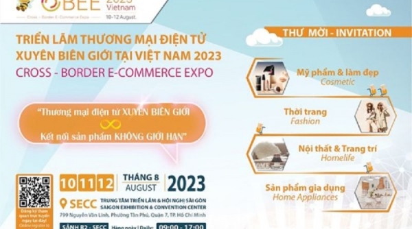 Triển lãm Thương mại điện tử xuyên biên giới Việt Nam 2023 sẽ diễn ra vào tháng 8