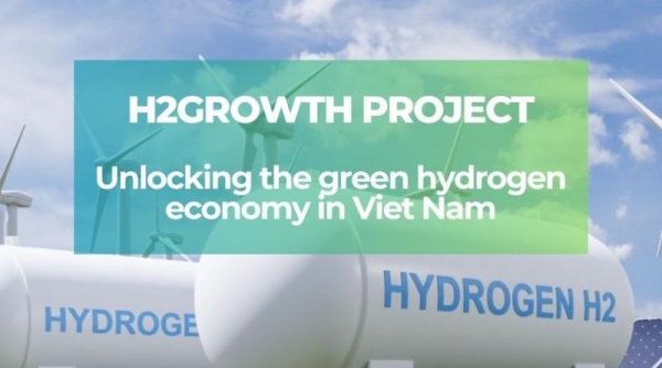 Triển khai Dự án H2Growth - xây dựng và phát triển nền kinh tế Hydro xanh tại Việt Nam