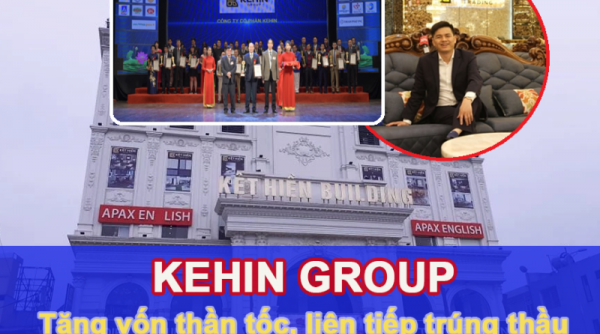 Tăng vốn, thương hiệu KEHIN Group đẩy mạnh kinh doanh