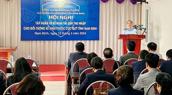 Cục QLTT Nam Định tổ chức Hội nghị tập huấn về kê khai tài sản thu nhập