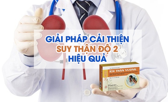 Ích Thận Vương - Giải pháp giúp cải thiện suy thận độ 2 hiệu quả