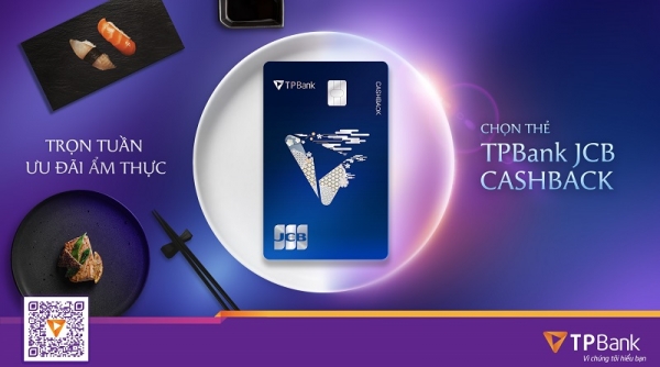 Chào hè rực rỡ, TPBank tung thẻ JCB CashBack kèm loạt ưu đãi ẩm thực lên tới 30%