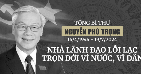 "Tổng Bí thư Nguyễn Phú Trọng là nhà lãnh đạo tài ba, mẫu mực của Việt Nam"