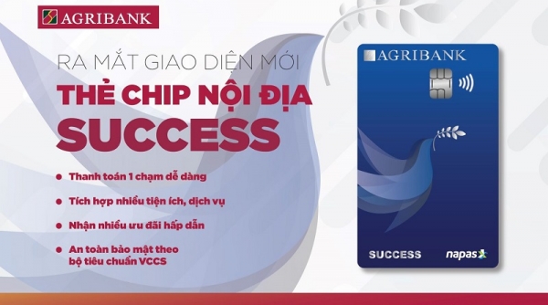 Agribank chính thức ra mắt giao diện mới Thẻ Chip nội địa Success