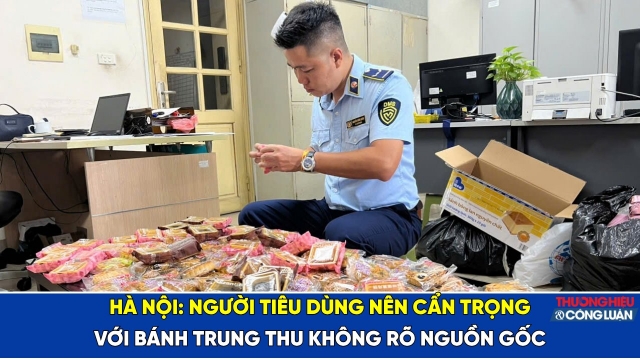 Hà Nội: Người tiêu dùng nên cẩn trọng với bánh Trung thu không rõ nguồn gốc