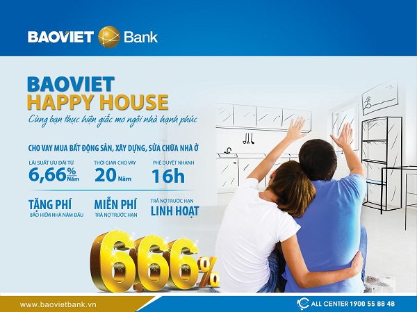 BAOVIET HAPPY HOUSE - Cùng bạn thực hiện giấc mơ ngôi nhà hạnh phúc