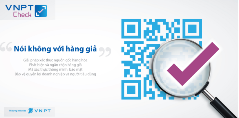 VNPT Check - Nói không với hàng giả