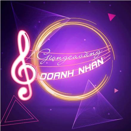 Đi tìm “Giọng ca vàng doanh nhân” 2017