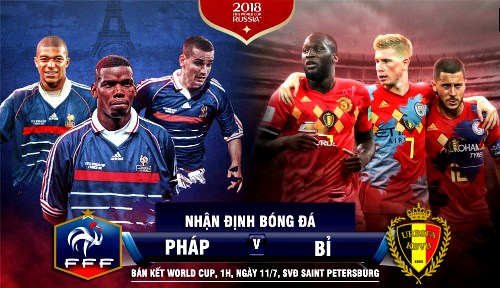 Bán kết World Cup 2018, Pháp vs Bỉ: Cuộc đối đầu đầy duyên nợ!