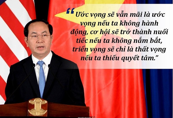 Những câu nói ấn tượng của Chủ tịch nước Trần Đại Quang - Hình 7