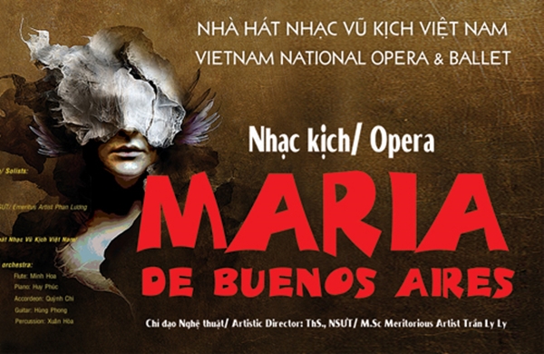 Nhà hát Nhạc vũ kịch Việt Nam: Công diễn vở opera 'Maria đến từ Buenos Aires'