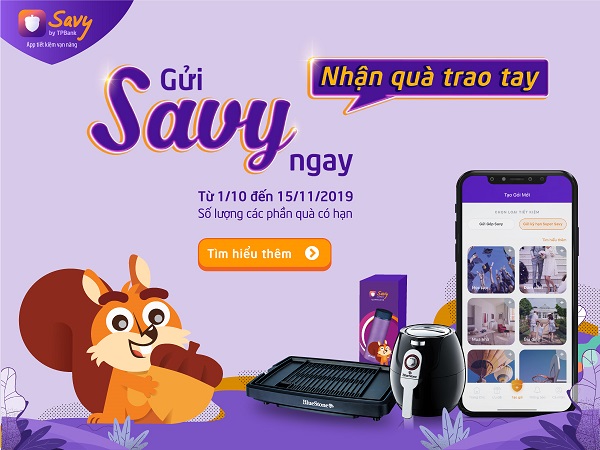 Ngồi nhà gửi tiết kiệm - nhận quà tặng giá trị cùng ứng dụng Savy