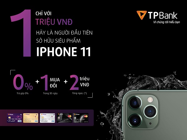 Giảm ngay 2 triệu đồng khi đặt mua Iphone 11 bằng thẻ tín dụng TPBank