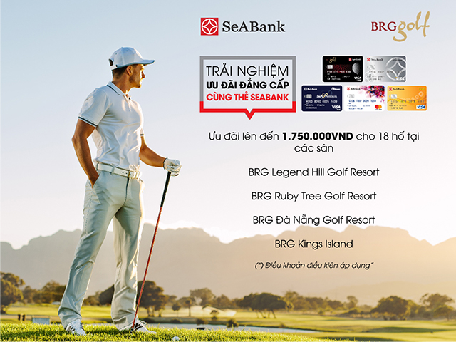 Chỉ cần sở hữu trong tay thẻ SeABank, khách hàng sẽ có cơ hội nhận được ưu đãi đặc quyền từ 4 sân golf hàng đầu thuộc Tập đoàn BRG
