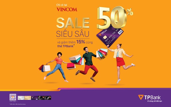Ưu đãi khủng tới 50% và thêm 15% cho chủ thẻ tín dụng TPBank khi mua sắm tại Vincom
