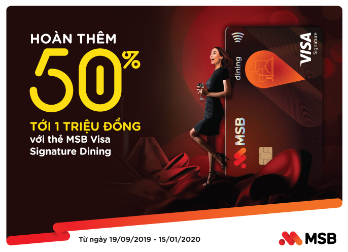 Ưu đãi hoàn tiền 50% cho chủ thẻ MSB Visa Signature Dining