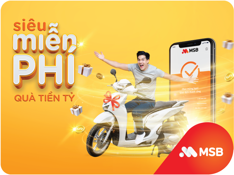 “Cơn mưa” quà tặng tiền tỷ với gói tài khoản MSB