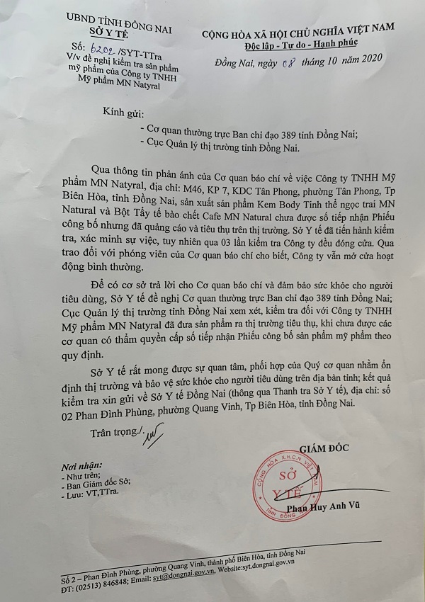Sở Y tế tỉnh Đồng Nai vừa có văn bản đề nghị Cơ quan thường trực Ban chỉ đạo 389, Cục Quản lý thị trường tỉnh này phối hợp kiểm tra 2 sản phẩm Công ty TNHH Mỹ phẩm MN Natural. Sở Y tế tỉnh Đồng Nai vừa có văn bản đề nghị Cơ quan thường trực Ban chỉ đạo 389, Cục Quản lý thị trường tỉnh này phối hợp kiểm tra 2 sản phẩm Công ty TNHH Mỹ phẩm MN Natural.
