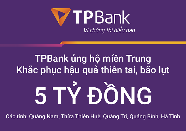 TPBank ủng hộ 5 tỷ đồng hỗ trợ các tỉnh miền Trung khắc phục thiên tai