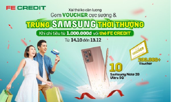FE Credit triển khai chương trình “Xài thẻ không cần lương – Gom Voucher cực sướng – Trúng Samsung thời thượng!”