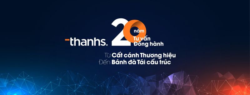 Thanhs – Hành trình 20 năm toàn tâm đồng hành cùng doanh nghiệp Việt