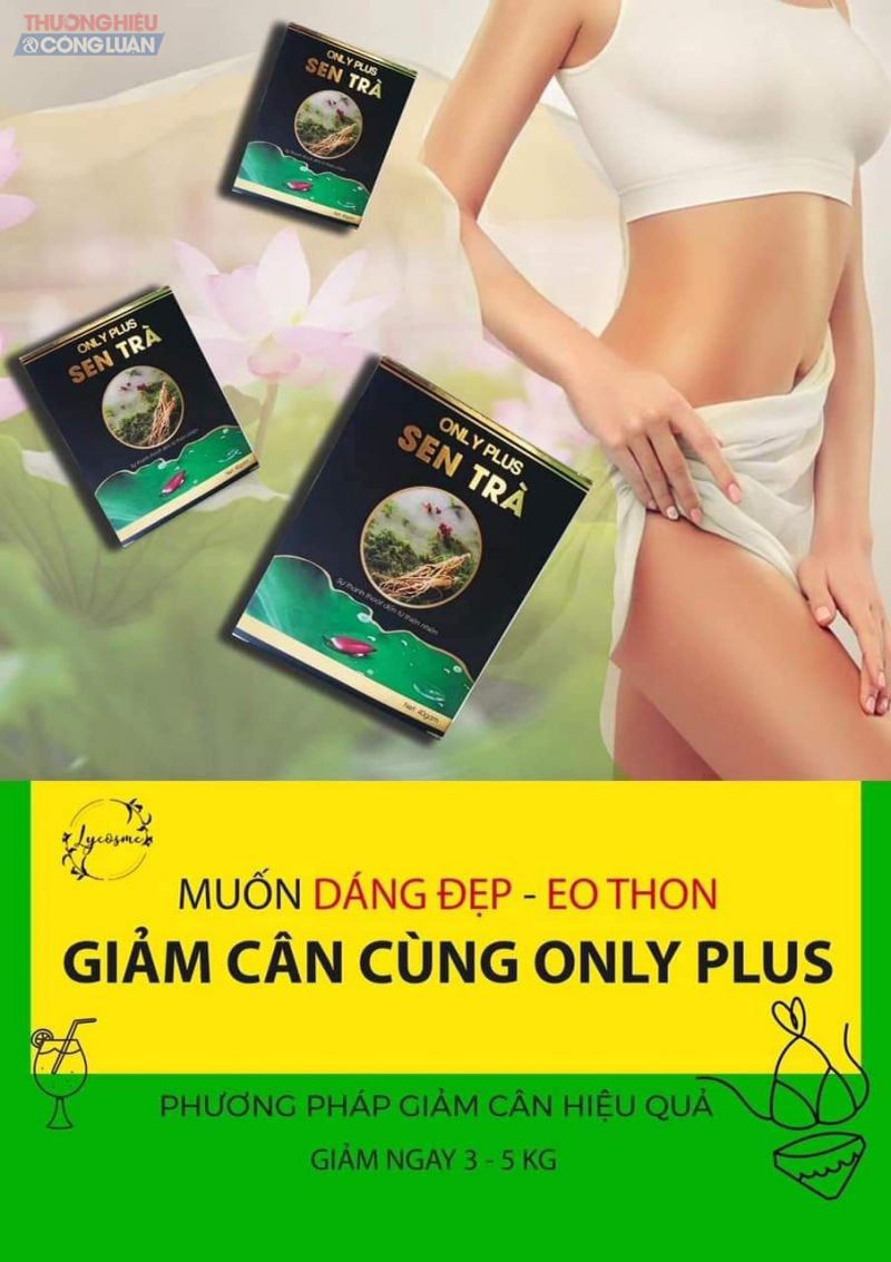 Khách hàng “tố” thảo dược giảm cân Only Plus sen trà chứa chất cấm?