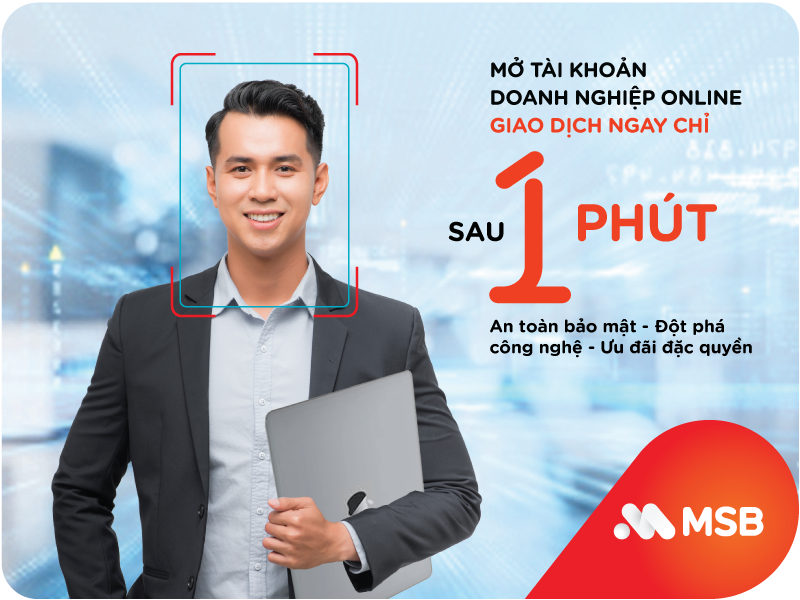MSB tiên phong ra mắt tính năng mở tài khoản doanh nghiệp hoàn toàn trực tuyến