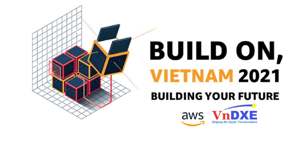 Chương trình Build on, Việt Nam 2021 - cuộc thi hackathon do Amazon Web services (AWS) phối hợp với VnDXE tổ chức.