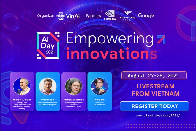 Sự kiện “Ngày Trí tuệ nhân tạo 2021 - Tiếp lửa đổi mới sáng tạo” (AI Day 2021 - Empowering Innovations) được tổ chức trực tuyến trong 2 ngày 27/8 - 28/8/2021