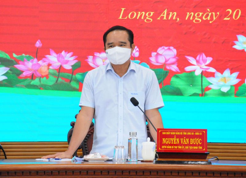 Bí thư Tỉnh ủy, Trưởng Ban Chỉ đạo phòng, chống dịch Covid-19 tỉnh Long An – Nguyễn Văn Được chủ trì cuộc họp